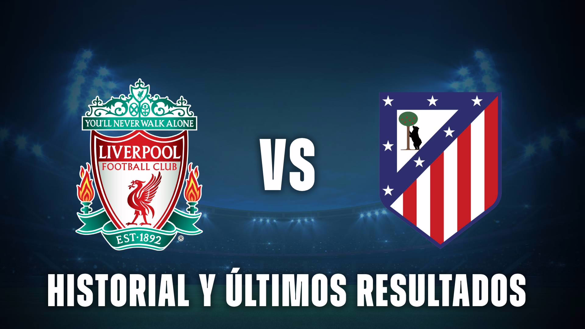Trayectoria en la Champions y resultados recientes
