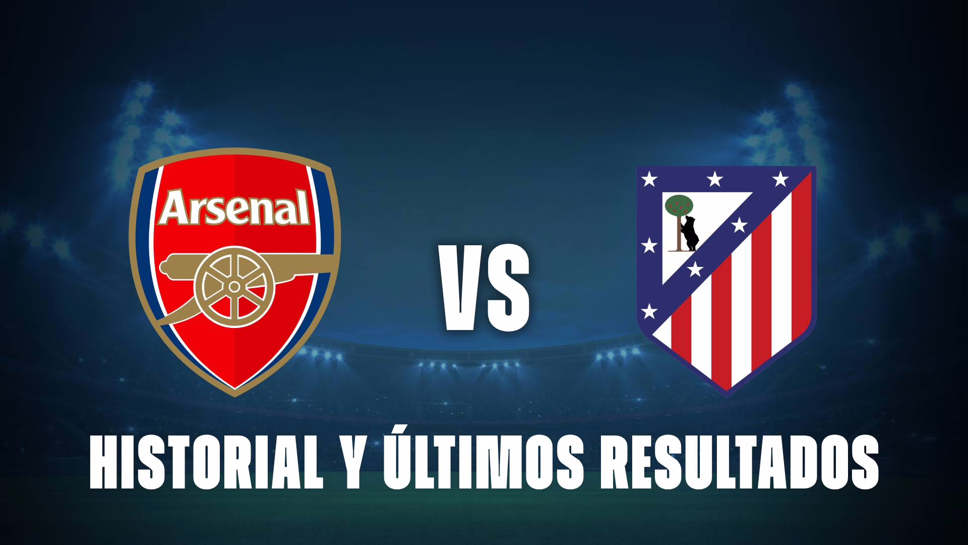 Antecedentes y resultados recientes en la Champions League.