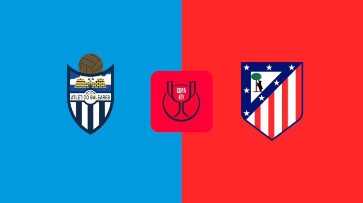 Atlético Baleares vs Atlético de Madrid: Transmisión en Directo, Horario y Canales para Ver Online - Copa del Rey 2025-26