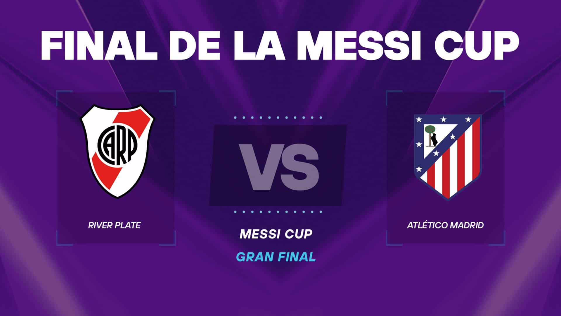 River Plate contra Atlético de Madrid en la final de la Messi Cup: fecha y lugar del partido.