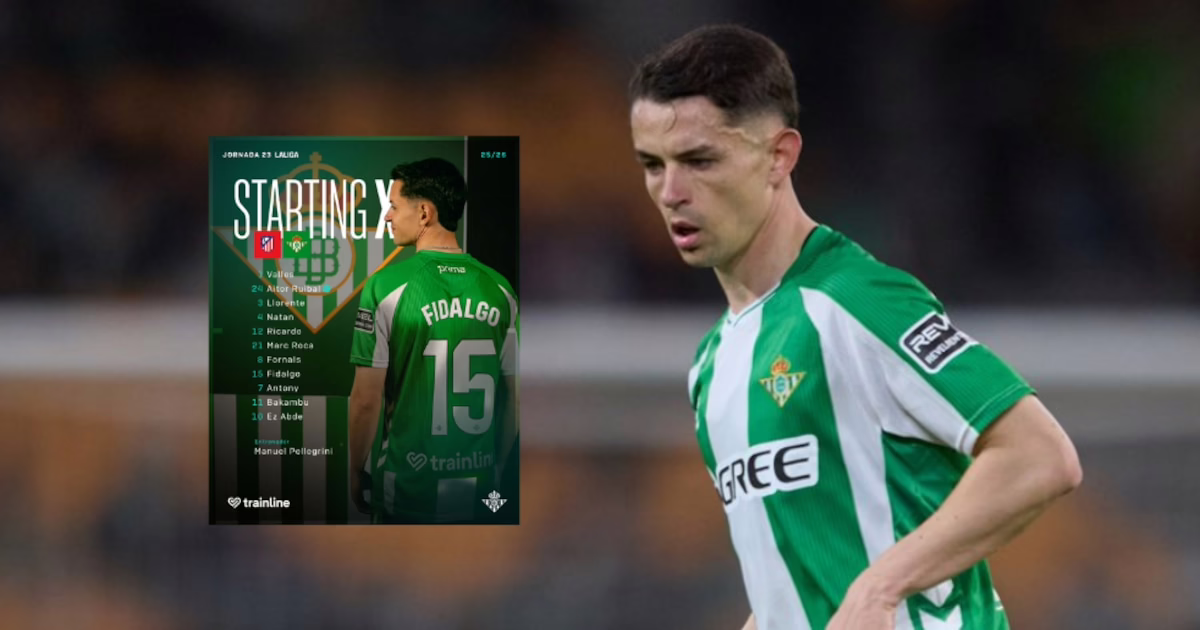 ¡IMPORTANTE, AZULCREMAS! Álvaro Fidalgo juega como titular por primera vez con el Real Betis contra el Atlético de Madrid.