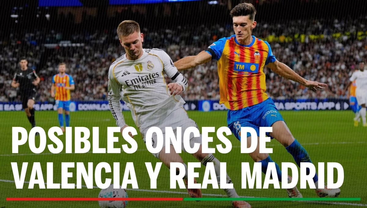 Alineaciones Valencia - Real Madrid: Posibles formaciones del Valencia y del Real Madrid para el encuentro de hoy en LaLiga EA Sports.