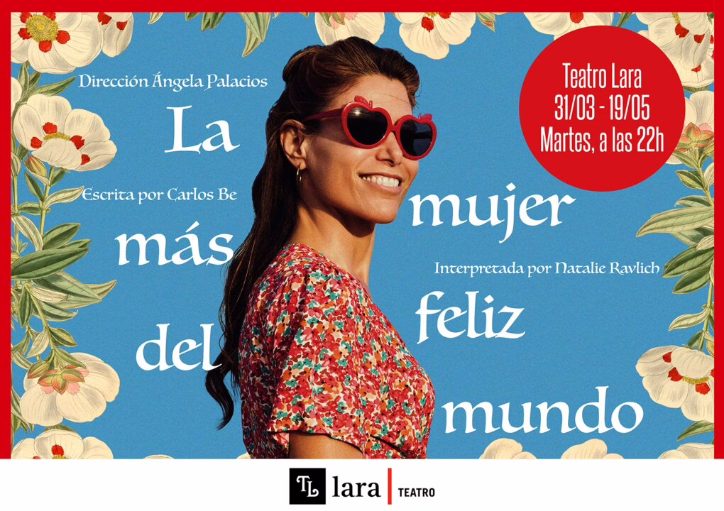 La mujer más feliz del mundo debuta en el Teatro Lara.